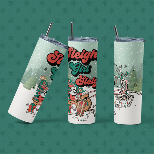 Sleigh Girl Sleigh - 20 oz Skinny Tumbler Sublimation Transfers