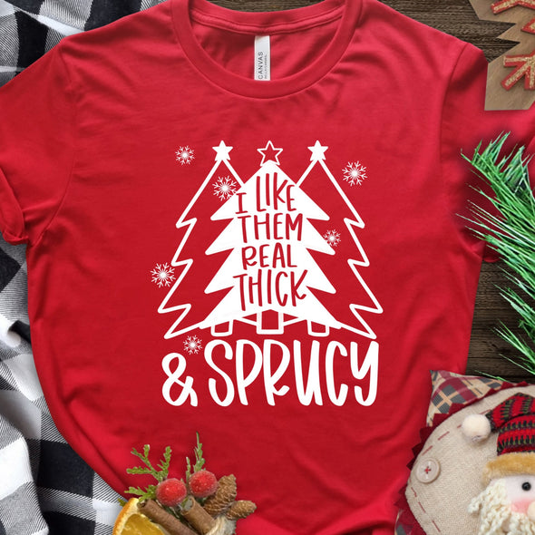 Thick & Sprucy -  Screen Print Transfer