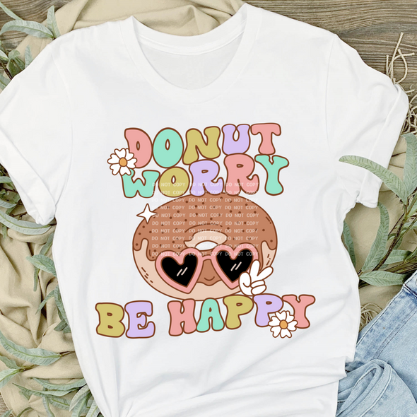 Donut Worry Be Happy - DTF Transfer